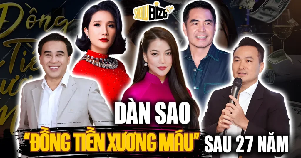 Dàn Sao Đồng Tiền Xương Máu Sau 27 Năm
