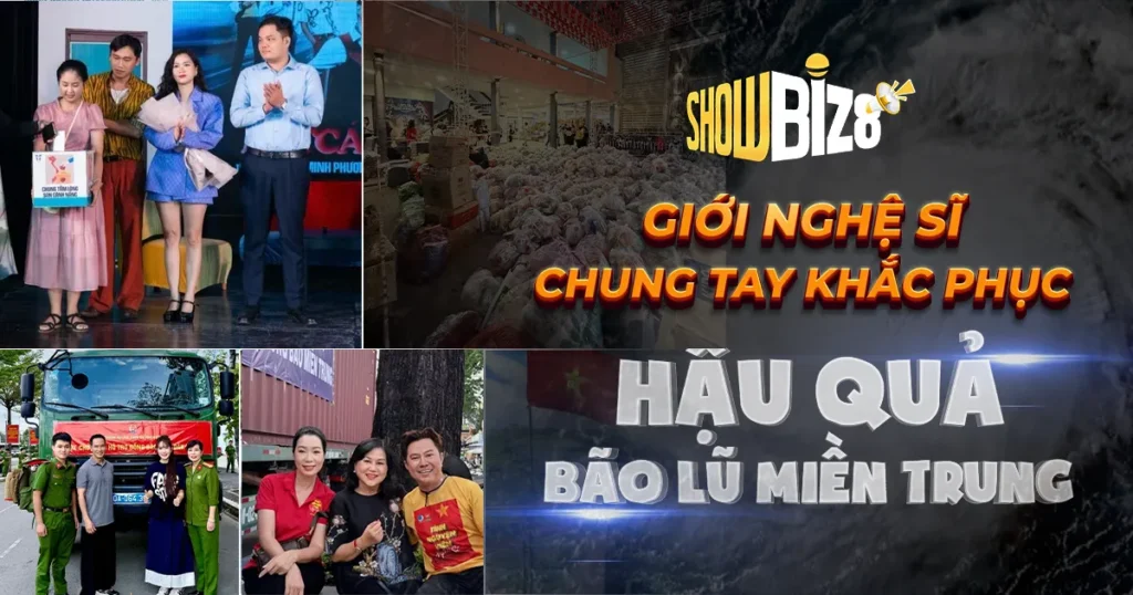 Giới Nghệ Sĩ Đồng Lòng Góp Sức Khắc Phục Hậu Quả Bão Lũ Miền Trung