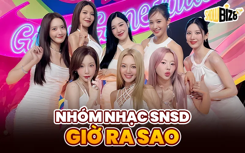 nhóm nhạc SNSD bây giờ ra sao