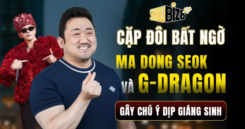 Ma-Dong-Seok-va-G-DRAGON