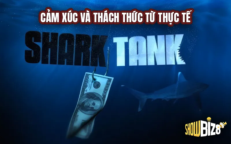 Cảm xúc và thách thức từ thực tế