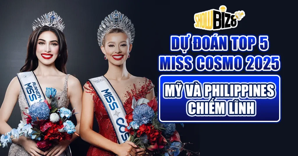 du-doan-top-5-miss-cosmo-2025