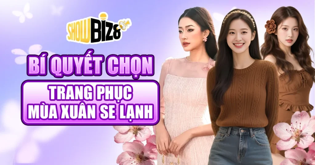 Thời Trang Cho Mùa Xuân Se Lạnh