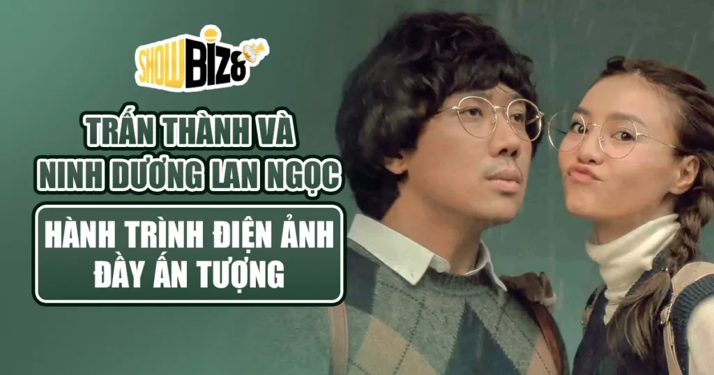 Trấn Thành và Ninh Dương Lan Ngọc