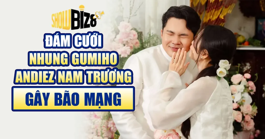 Hôn Lễ Hoành Tráng Của Nhung Gumiho Và Andiez Nam Trương