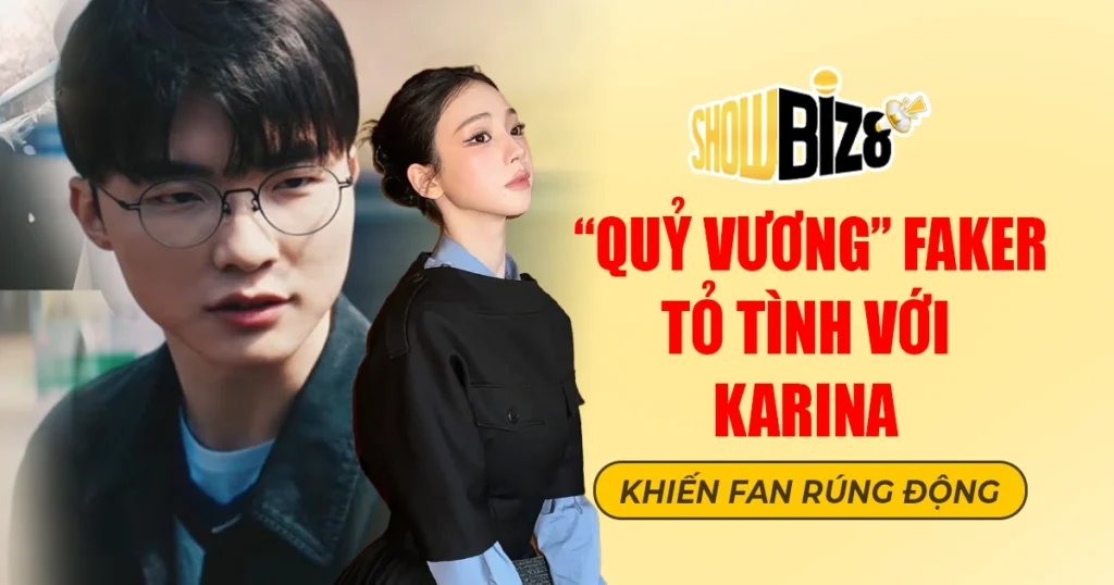 Faker tỏ tình với Karina