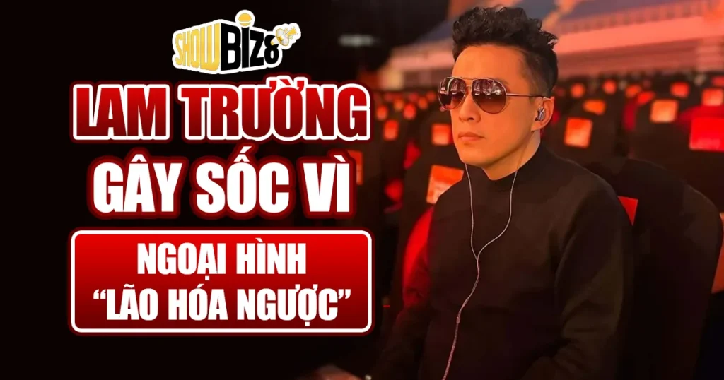 Lam Trường Gây Sốc Với Ngoại Hình