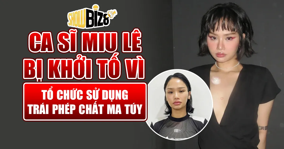 Miu Lê bị khởi tố vì tổ chức sử dụng ma túy