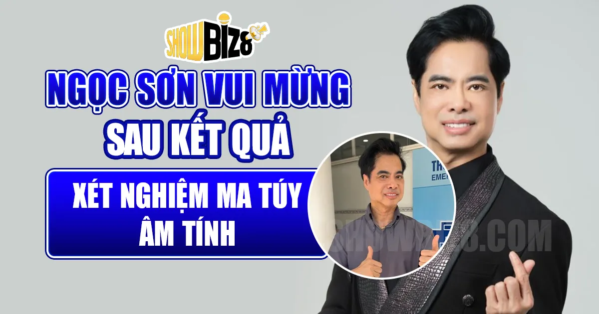 Ngọc Sơn Vui Mừng Sau Kết Quả Xét Nghiệm