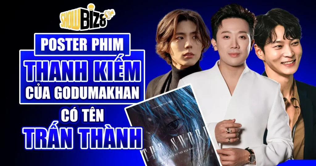 Trấn Thành xuất hiện trên poster phim Thanh kiếm của Godumakhan
