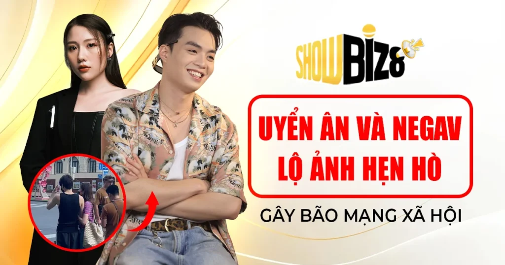 Uyển Ân và Negav lộ ảnh hẹn hò