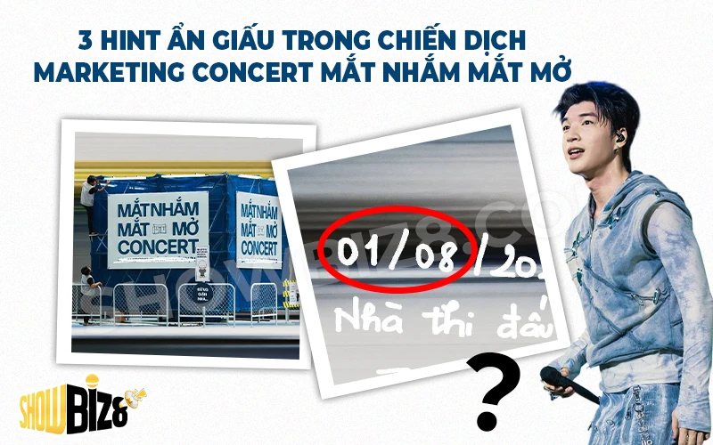Hint ẩn giấu trong chiến dịch marketing concert Mắt Nhắm Mắt Mở