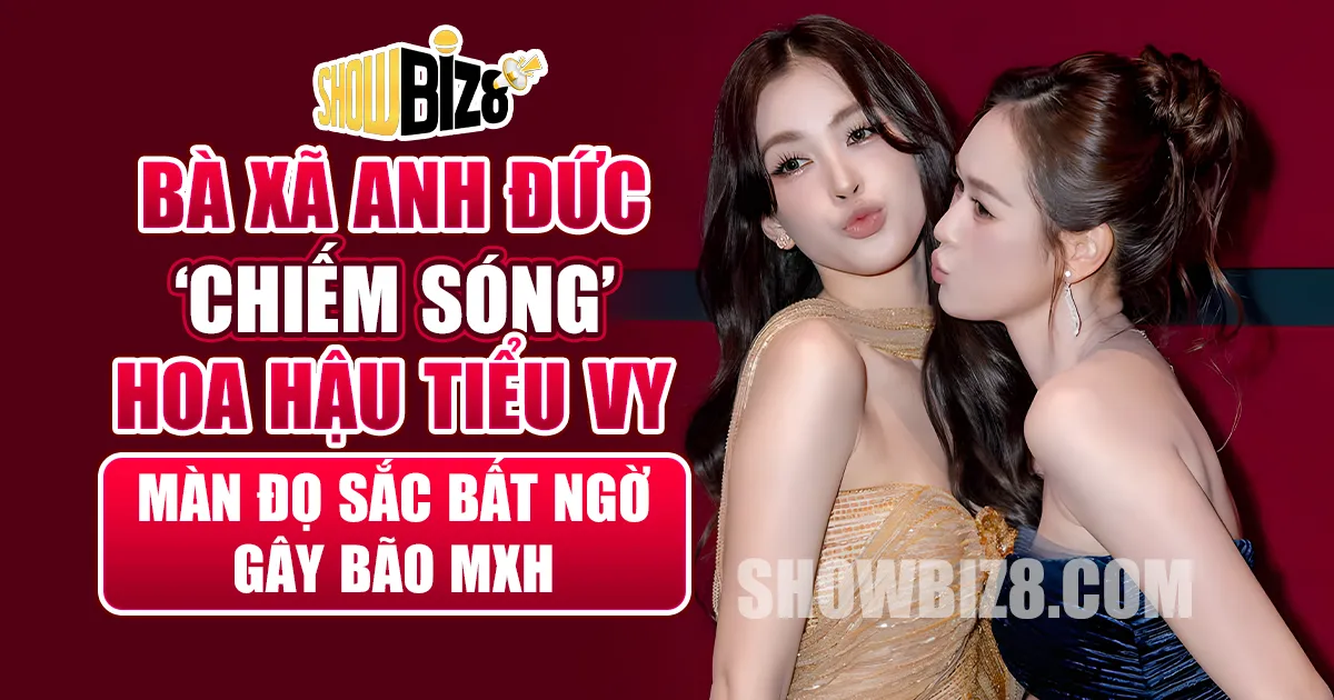 Bà xã Anh Đức và Tiểu Vy