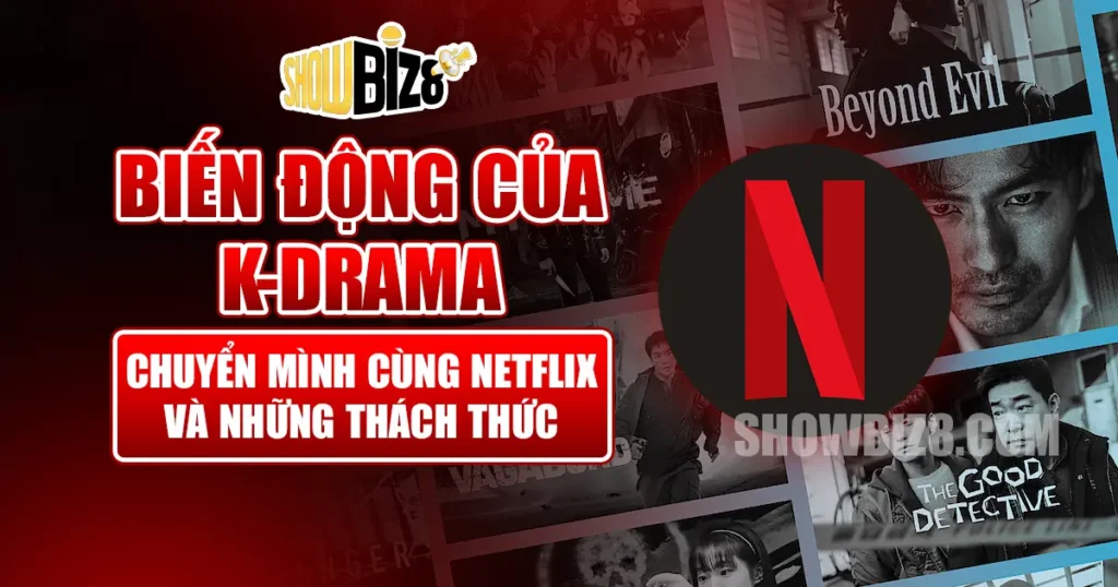 Biến Động Của K-Drama
