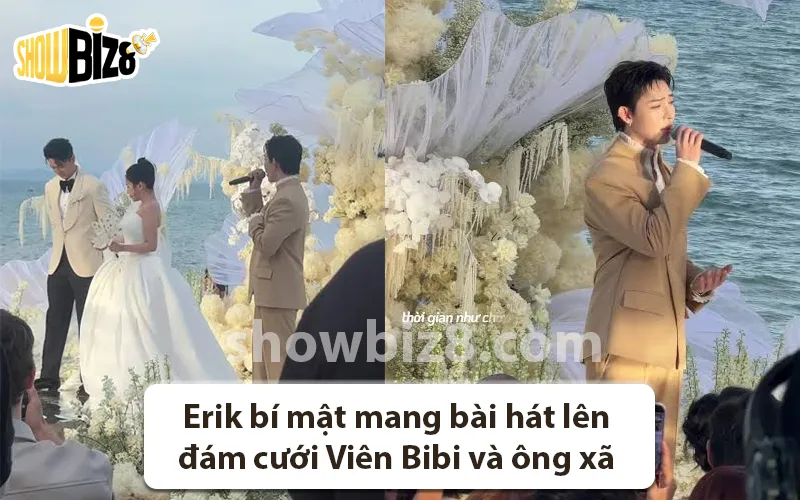 Erik bí mật mang bài hát lên đám cưới của Viên Vibi và ông xã