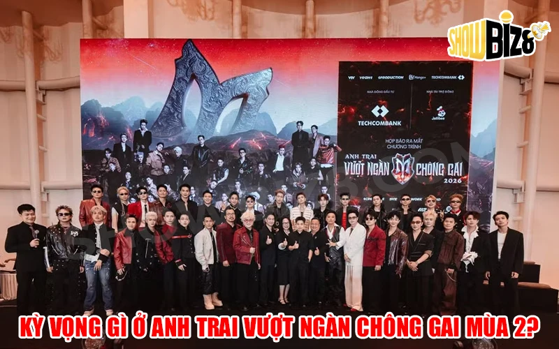 Kỳ vọng ở 34 Anh Trai Vượt Ngàn Chông Gai Mùa 2