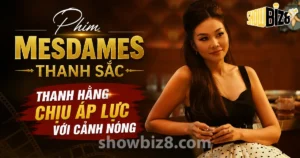 Phim Mesadames Thanh Sắc
