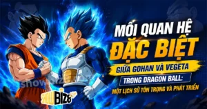 Son Gohan Và Vegeta