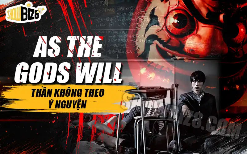 As the Gods Will (Thần Không Theo Ý Nguyện)