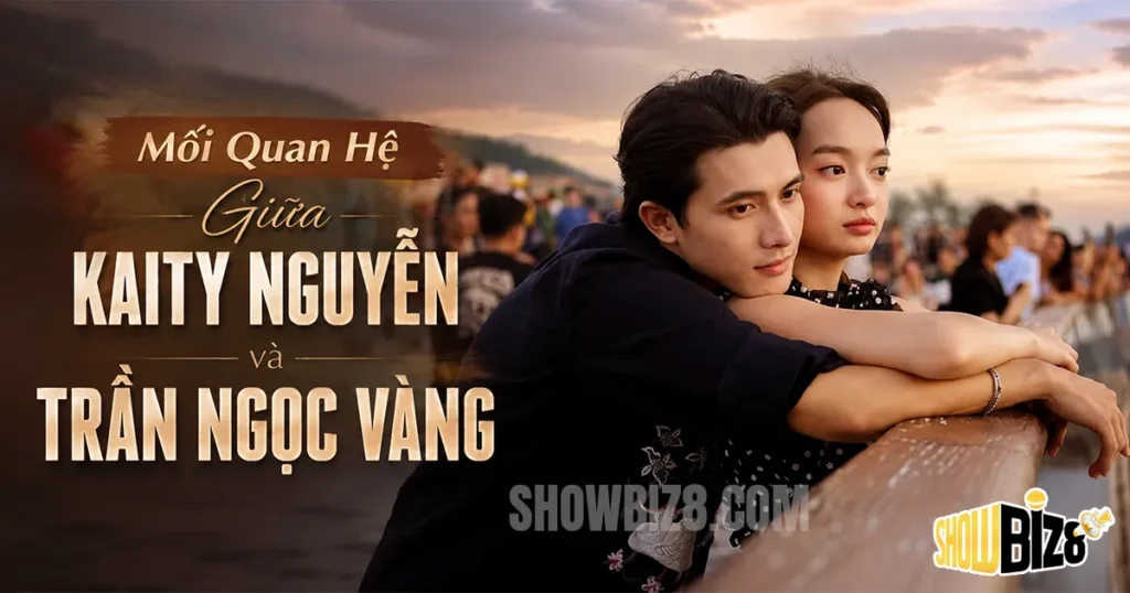 Kaity Nguyễn và Trần Ngọc Vàng