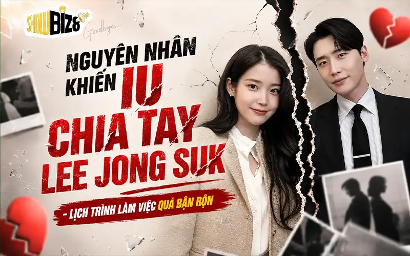 Nguyên nhân IU và Lee Jong Suk chia tay