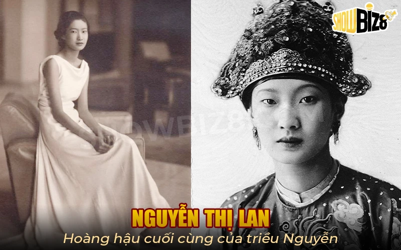 Nguyễn Thị Lan - Vị hoàng hậu cuối cùng của triều Nguyễn